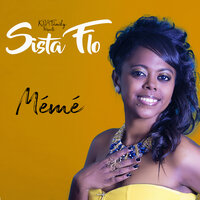 Mémé - Sista Flo
