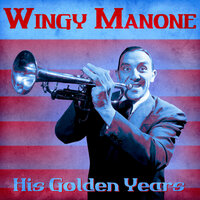 I'm Shooting High - Wingy Manone