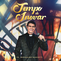 Mais Amor Por Favor - Padre Reginaldo Manzotti
