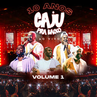 Briga de Paixão - Caju Pra Baixo