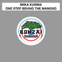 One Step Behind The Mankind - Miika Kuisma