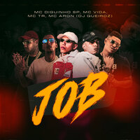 Job - MC TR & MC DIGUINHO SP & Dj Queiroz & MC ARON & MC VIDA