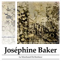 Le marchand de bonheur - Josephine Baker