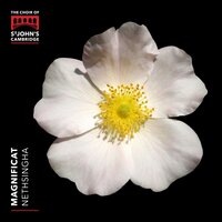 Magnificat and Nunc Dimittis (The Second Service): Magnificat - The Choir of St John's College, Cambridge