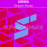 Dream Noise - UNWA