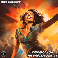 Everybody On The Dancefloor '24 - Mike Chenery