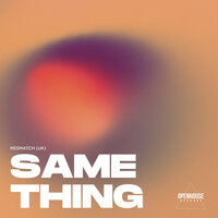 Same Thing - Mismatch (UK)
