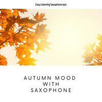 It Was This Time Last Year - Easy Listening Saxophone Jazz