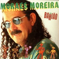 Nordeste Cosmopolita - Moraes Moreira & Armandinho