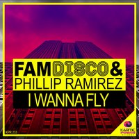 I Wanna Fly - FAM Disco