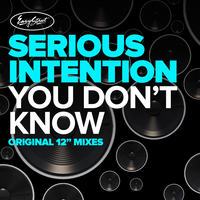 You Don't Know (Niecey Don't Know) - Serious Intention