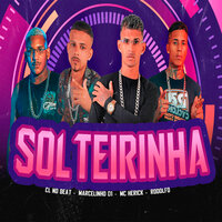 Solteirinha - CL no Beat & Mc Herick & MARCELINHO 01 & rodolfo