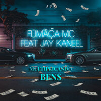 Multiplicando Bens - Fumaça Mc & Jay Kaneel