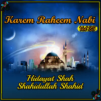 Karem Rahem Nabi na - Hidayat Shah & Shahidullah Shahid