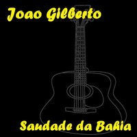 O Amor em Paz - João Gilberto