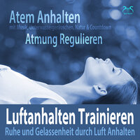 Luftanhalten Trainieren: Einleitung Atmung, Vorbereitungen zum Luftholen - Torsten Abrolat & SyncSouls