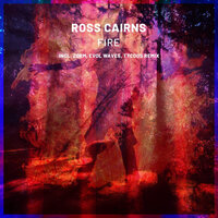 Fire - Ross Cairns & Evol Waves