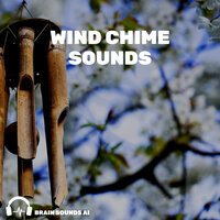 Wind Chime Sounds, Pt. 28 - Brain Sounds AI