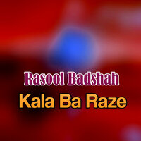 Kala Ba Raze - Rasool Badshah