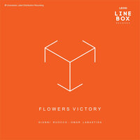 Flowers Victory - Gianni Ruocco & Omar Labastida