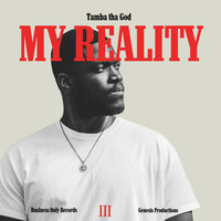 Reality - Tamba Tha God