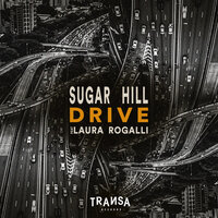 Drive - Laura Rogalli & Sugar Hill