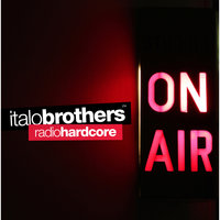 Radio Hardcore - ItaloBrothers