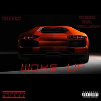 Woke Up - D.R.I.S. & Reek da Villian