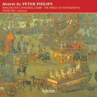 Philips: Ave Jesu Christe - David Hill & The Parley of Instruments & Winchester Cathedral Choir