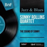 Toot, Toot, Tootsie - Sonny Rollins & Sonny Rollins Quartet