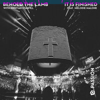 Behold The Lamb - Passion & Kristian Stanfill