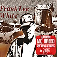 My Style (feat. MC Breed, Kon Artis & Kuniva of D-12) - Frank Lee White