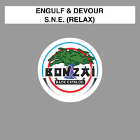 S.N.E. (Relax) - Engulf & Devour