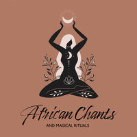 Hypnotic Chants - African Music Drums Collection