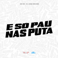 E So Pau nas Puta - MC D12 & DJ Jhow Explode