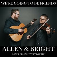 We're Going to Be Friends - Avery Bright & Lance Allen & Allen