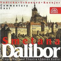 Dalibor, JB 1:101, Act III, Scene 1: It Will Be Near to Forty Years (Vladislav, Žalářník Beneš, Soudce) - Prague National Theatre Orchestra & Jaroslav Krombholc & Vaclav Bednar & Karel Kalas & Václav Bednář, Karel Kalaš, Prague National Theatre Orchestra, Jaroslav Krombholc & Бедржих Сметана