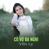 Cô vợ đa nghi - Yến Ly