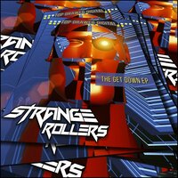 The Get Down - Strange Rollers