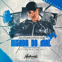 Automotivo da Risada do Mal - DJ TALIBÃ & DJ KS