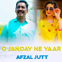 o Janday Ne Yaar - Afzal Jatt