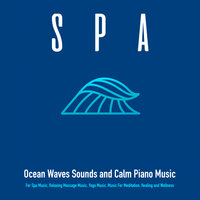 Ocean Waves - Spa Music Experience & Spa Music Relaxation & Relaxing Spa Music