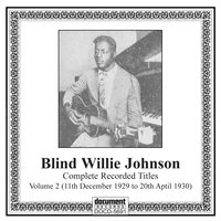 The Soul of a Man - Blind Willie Johnson & Willie B. Richardson