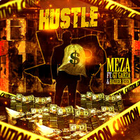 Hustle - Meza & GT Garza & Razier Xeen
