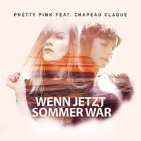 Wenn jetzt Sommer wär - Pretty Pink & Chapeau Claque