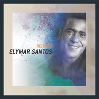Tenho Ciume De Tudo - Elymar Santos