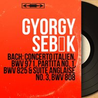English Suite No. 3 in G Minor, BWV 808: Prélude - György Sebők & Johann Sebastian Bach