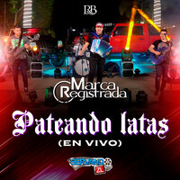 Pateando Latas - Grupo Marca Registrada