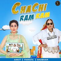 Chachi Ram Ram - Ankit, Farista, Shubham & Ankit & Shubham & Farista