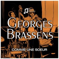 Comme une sœur - Georges Brassens